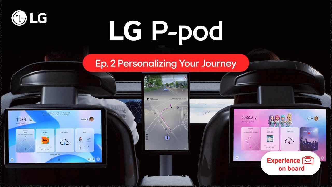 Experience on board: LG P-pod 1.0 Core Value 2: Personalizing Your Journey