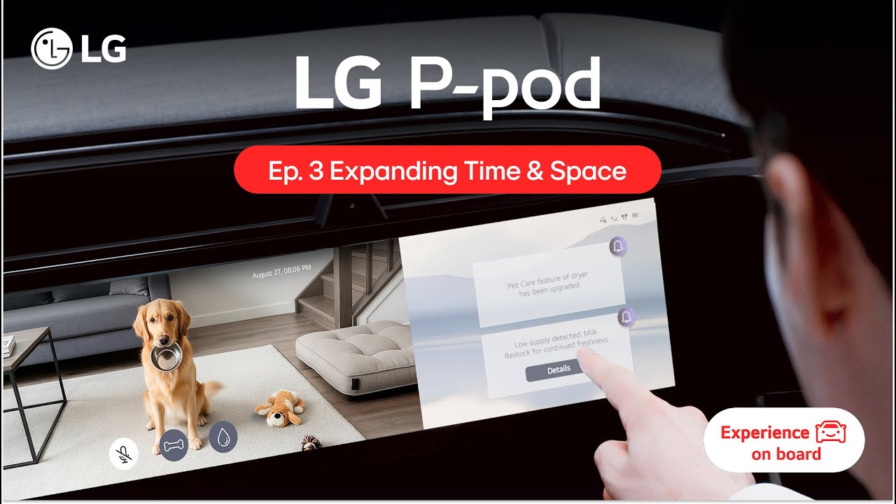 Experience on board: LG P-pod 1.0 Core Value 3: Expanding Time & Space
